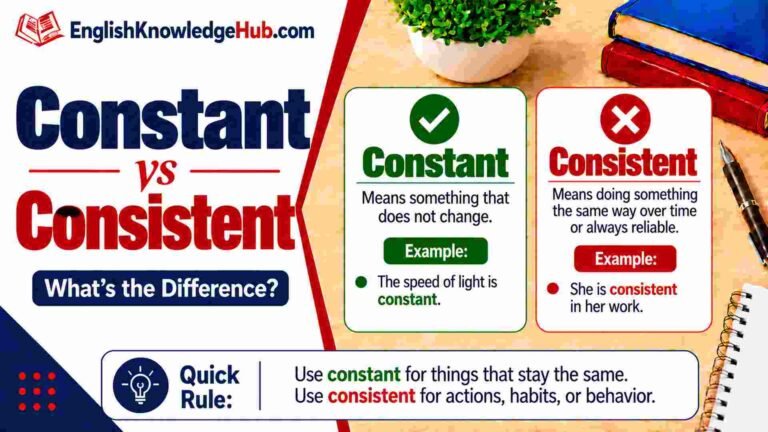 Constant Vs Consistent: Meaning and Simple Difference